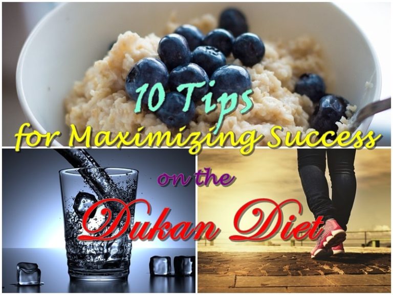 10 Tips for Maximizing Success on The Dukan Diet