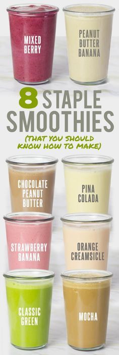 8 Staple Smoothies You Should Know How to Make 8 Staple Smoothies You Should Know How to Make