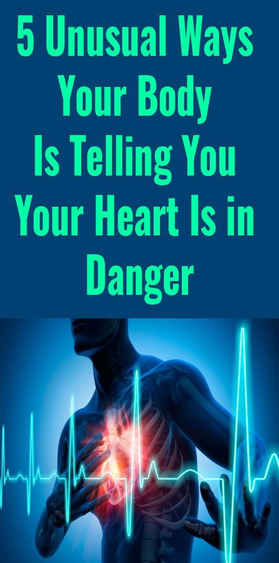 5 Unusual Ways Your Body Is Telling You Your Heart Is In Danger