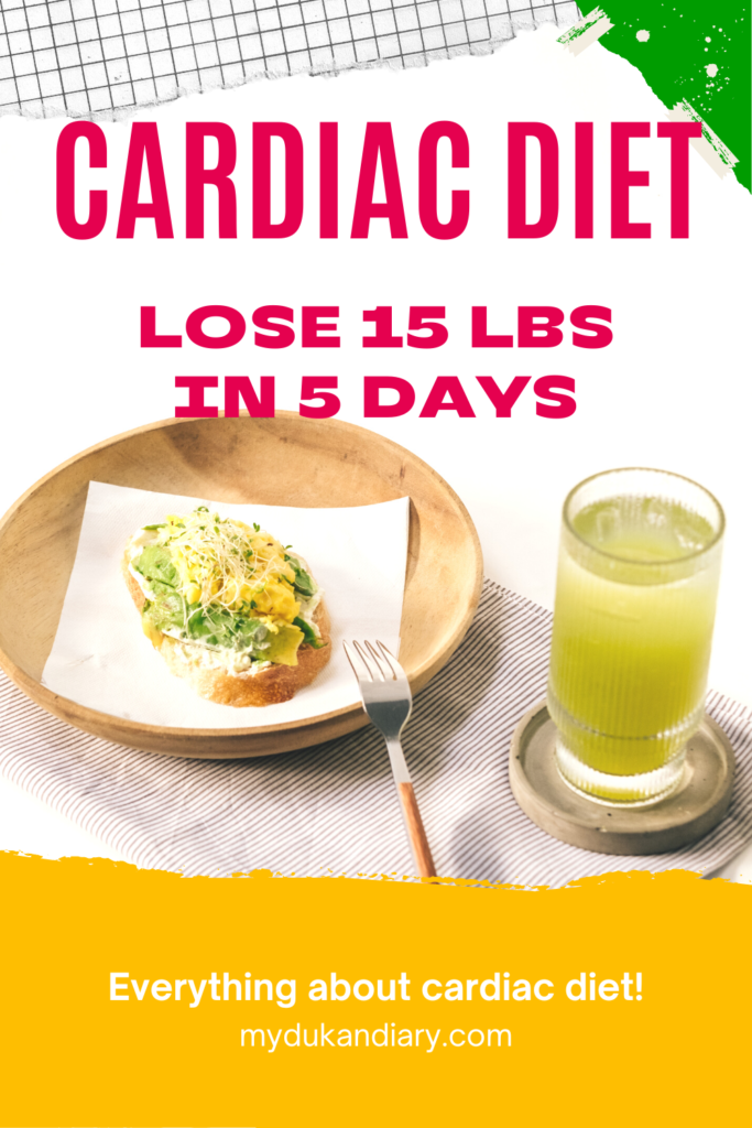 CARDIAC DIET – LOSE 15 LBS IN 5 DAYS