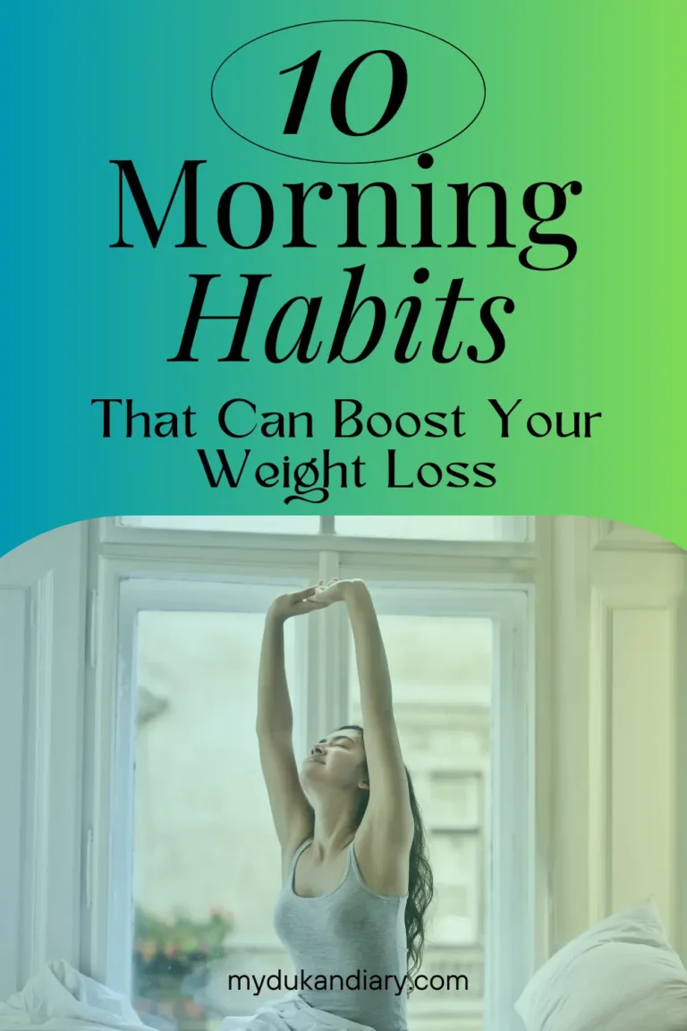 10 Morning Habits That Can Boost Your Weight Loss