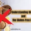 Understanding Gluten and the Gluten-Free Diet